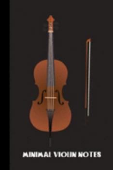 minimal violin notes: small lined Violin Notebook / Travel Journal to write in (6'' x 9'') 120 pages
