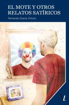 Paperback El Mote Y Otros Relatos Sat?ricos [Spanish] Book