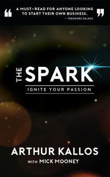 Paperback The Spark: Ignite Your Passion Book