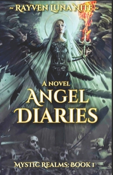 Paperback Angel Diaries: A Mystic Realms Novel Book