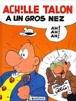 Hardcover Achille Talon - Tome 30 - Achille Talon a un gros nez [French] Book