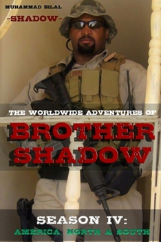 Paperback The Worldwide Adventures of Brother Shadow: Season IV: America, North & South Book