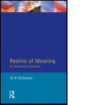 Paperback Realms of Meaning: An Introduction to Semantics Book