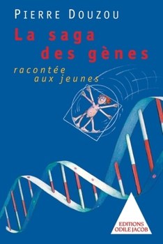 Paperback Saga of Genes, as Told to Young People / La Saga des gènes racontée aux jeunes [French] Book