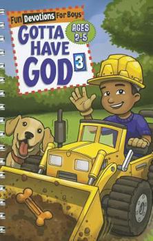 Spiral-bound Gotta Have God 3 Fun Devotions for Boys Ages 2-5 Book