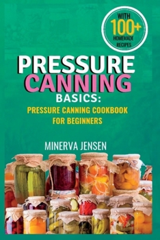 Paperback Pressure Canning Basics: Pressure canning cookbook for beginners Book