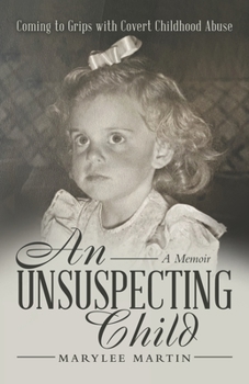 Paperback An Unsuspecting Child: Coming to Grips with Covert Childhood Abuse Book