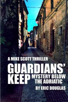 Guardians' Keep - Book #3 of the Mike Scott Adventure