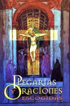 Paperback Plegarias y Oraciones Escogidas: Selected Pledges and Prayers [Spanish] Book