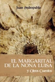 Paperback El Margarital de la Nona Luisa Y Otros Cuentos [Spanish] Book