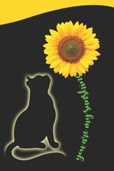 You are My Sunshine Notebook: 6x9 In 120 Pages - Lined Notebook Journal Gift For Cat Lover Men & Women - Perfect notebook for Students, Entrepreneurs & Teachers