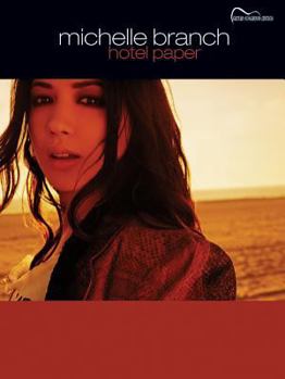 Paperback Michelle Branch -- Hotel Paper: Guitar Songbook Edition Book