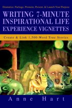 Paperback Writing 7-Minute Inspirational Life Experience Vignettes: Create and Link 1,500-Word True Stories Book