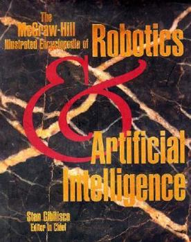 Hardcover The McGraw-Hill Illustrated Encyclopedia of Robotics & Artificial Intelligence Book