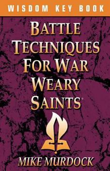 Paperback Battle Techniques for War Weary Saints Book