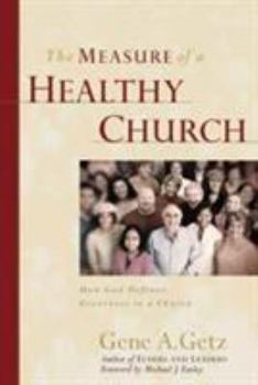 Paperback The Measure of a Healthy Church: How God Defines Greatness in a Church Book