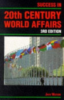 Paperback Success in 20th Century World Affairs (Success Studybooks) Book