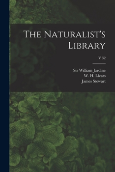Paperback The Naturalist's Library; v 32 Book