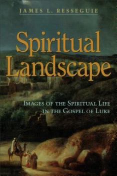 Paperback Spiritual Landscape: Images of the Spiritual Life in the Gospel of Luke Book