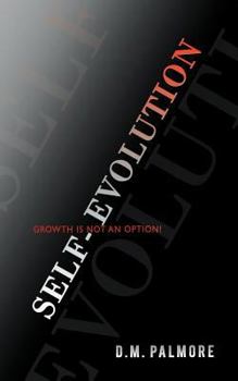 Paperback Self- Evolution: Growth Is Not an Option! Book