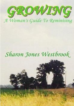 Paperback Growing: A Woman's Guide to Reminiscing Book