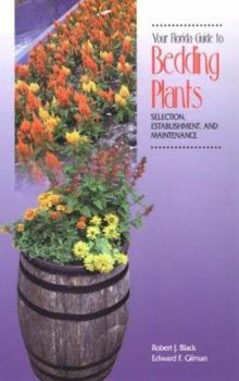 Paperback Your Florida Guide to Bedding Plants: Selection, Establishment, and Maintenance Book