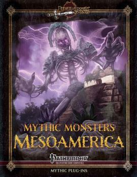 Paperback Mythic Monsters: Mesoamerica Book