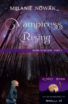 Paperback Vampiress Rising: (Born to Blood - Part 1) Book