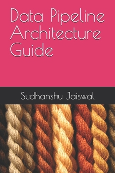 Paperback Data Pipeline Architecture Guide Book