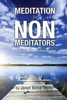 Paperback Meditation for Non-Meditators: Learn to Meditate in Five Minutes Book