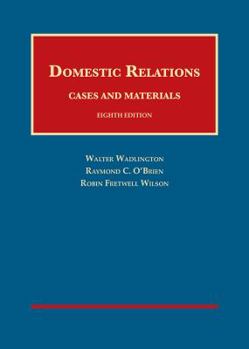 Hardcover Domestic Relations, Cases and Materials (University Casebook Series) Book