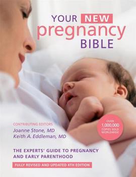 Hardcover Your New Pregnancy Bible: The Experts' Guide to Pregnancy and Early Parenthood Book
