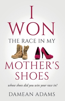 Paperback I Won The Race In My Mother's Shoes Book