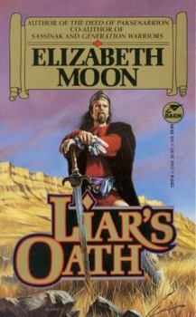 Liar's Oath (Legacy of Gird, Book 2) - Book #2 of the Paksenarrion