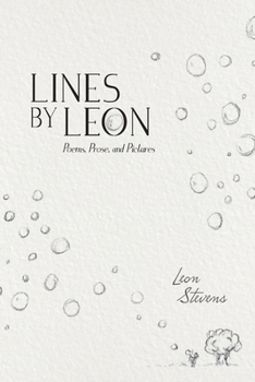 Paperback Lines by Leon: Poems, Prose, and Pictures Book