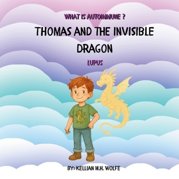 Paperback Thomas and the Inivisible Dragon: Lupus Book
