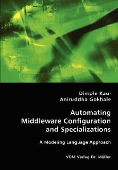 Paperback Automating Middleware Configuration and Specializations Book