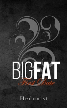 Paperback Big Fat First Date: A Fat Fetish Story Book