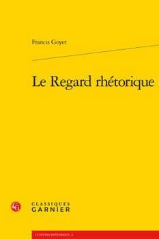 Paperback Le Regard Rhetorique [French] Book