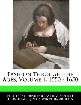 Fashion Through the Ages : 1550 - 1650