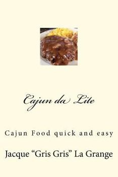 Paperback Cajun da Lite: Quick, Easy and New Orleans Book