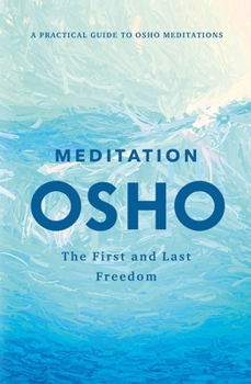 Meditation: The First and Last Freedom - Book  of the Osho Insights for a new way of living
