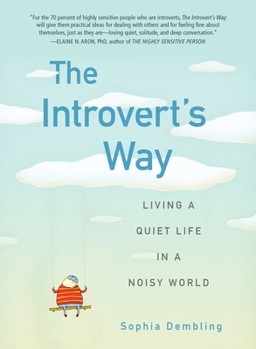 Paperback The Introvert's Way: Living a Quiet Life in a Noisy World Book