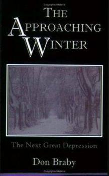 Paperback The Approaching Winter: The Next Great Depression Book