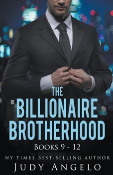 Paperback The Billionaire Brotherhood Coll. III Bks 9 - 12 Book