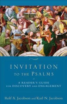 Paperback Invitation to the Psalms: A Reader's Guide for Discovery and Engagement Book