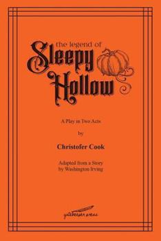 Paperback The Legend of Sleepy Hollow: A Play in Two Acts Book