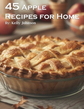 Paperback 45 Apple Recipes for Home Book