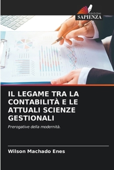 Paperback Il Legame Tra La Contabilità E Le Attuali Scienze Gestionali [Italian] Book