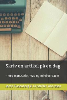 Paperback Skriv en artikel på en dag: - med manuscript-map og mind-to-paper [Danish] Book